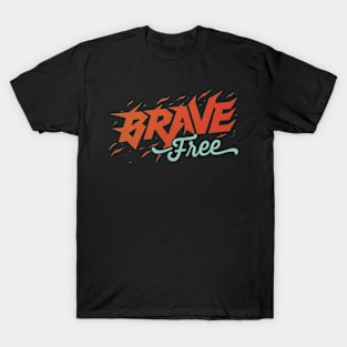 Brave and Free T-Shirt